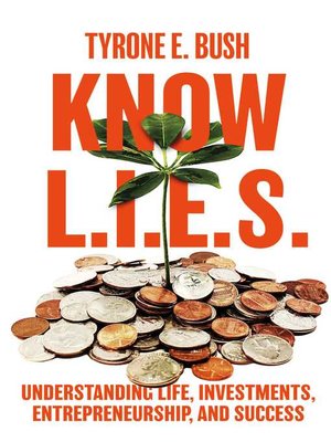 cover image of Know L.I.E.S.: Understanding Life, Investments, Entrepreneurship, and Success